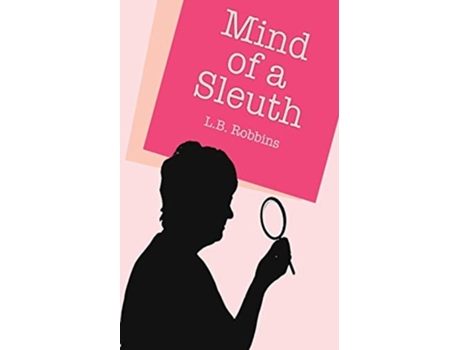 Livro The Mind Of A Sleuth De Lois Robbins (inglês)