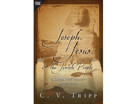 Livro Joseph, Jesus, and the Jewish People A Gospel Tract Hidden in the Torah de CV Tripp (Inglês)