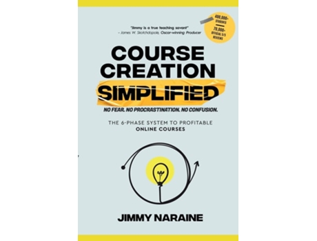 Livro Course Creation Simplified The 6-Phase System To Profitable Online Courses de Jimmy Naraine (Inglês)