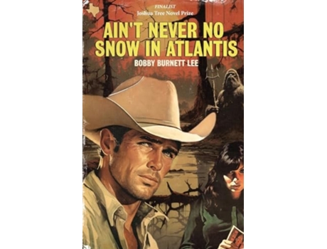 Livro Aint Never No Snow In Atlantis de Bobby Burnett Lee (Inglês)