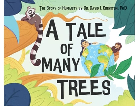 Livro A Tale of Many Trees The Story of Humanity de Dr David I Orenstein (Inglês)