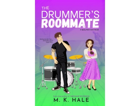 Livro The Drummers Roommate A Spicy Enemies to Lovers Rockstar Rom-Com de M K Hale (Inglês)