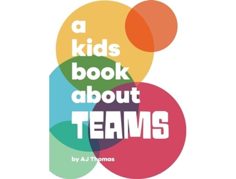 Livro A Kids Book About Teams de Aj Thomas (Inglês - Capa Dura)