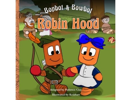 Livro Bopbot Bowbot Robin Hood de Patience Clay (Inglês)