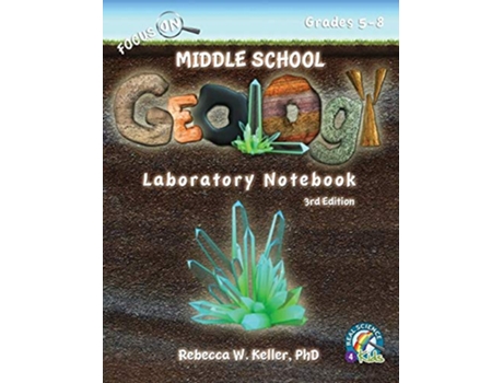 Livro Focus On Middle School Geology Laboratory Notebook 3rd Edition de Rebecca W Keller PH D (Inglês)
