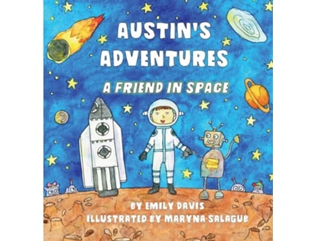 Livro Austins Adventures A Friend In Space De Emily Davis (inglês - Capa Dura)