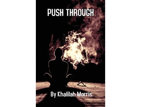 Livro Push Through de Khalilah Morris (Inglês)