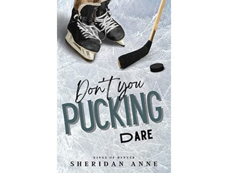 Livro Dont You Pucking Dare de Sheridan Anne (Inglês)