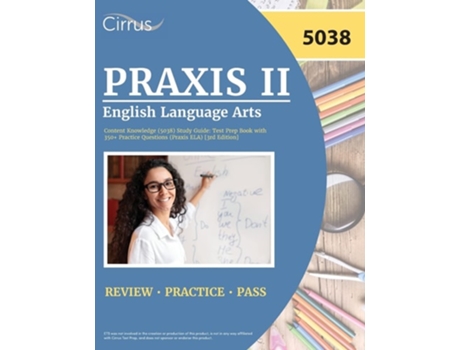 Livro Praxis Ii English Language Arts Content Knowledge Study Guide Test Prep Book With 350 Practice Questions 3rd Edition De Cox (inglês)