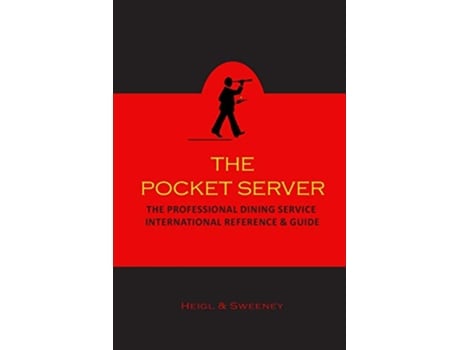 Livro The Pocket Server The Professional Dining Service International Reference and Guide de T M Heigl B M Sweeney (Inglês)