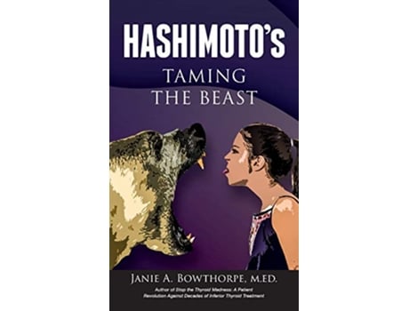 Livro Hashimotos Taming the Beast de Janie A Bowthorpe (Inglês)