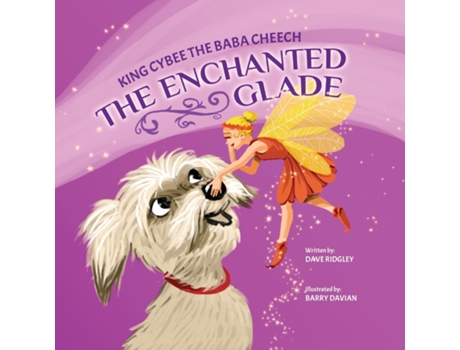 Livro King Cybee The Baba Cheech The Enchanted Glade de Dave Ridgley (Inglês)