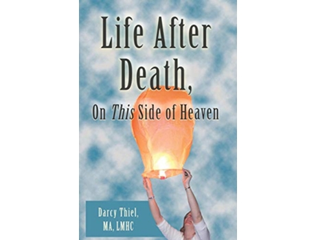 Livro Life After Death On This Side of Heaven de MA LMHC Darcy Thiel (Inglês)