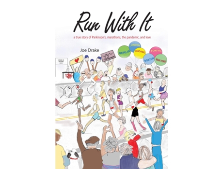 Livro Run With It A True Story Of Parkinsons, Marathons, The Pandemic, And Love De Drake, Joe Et Al. (inglês)