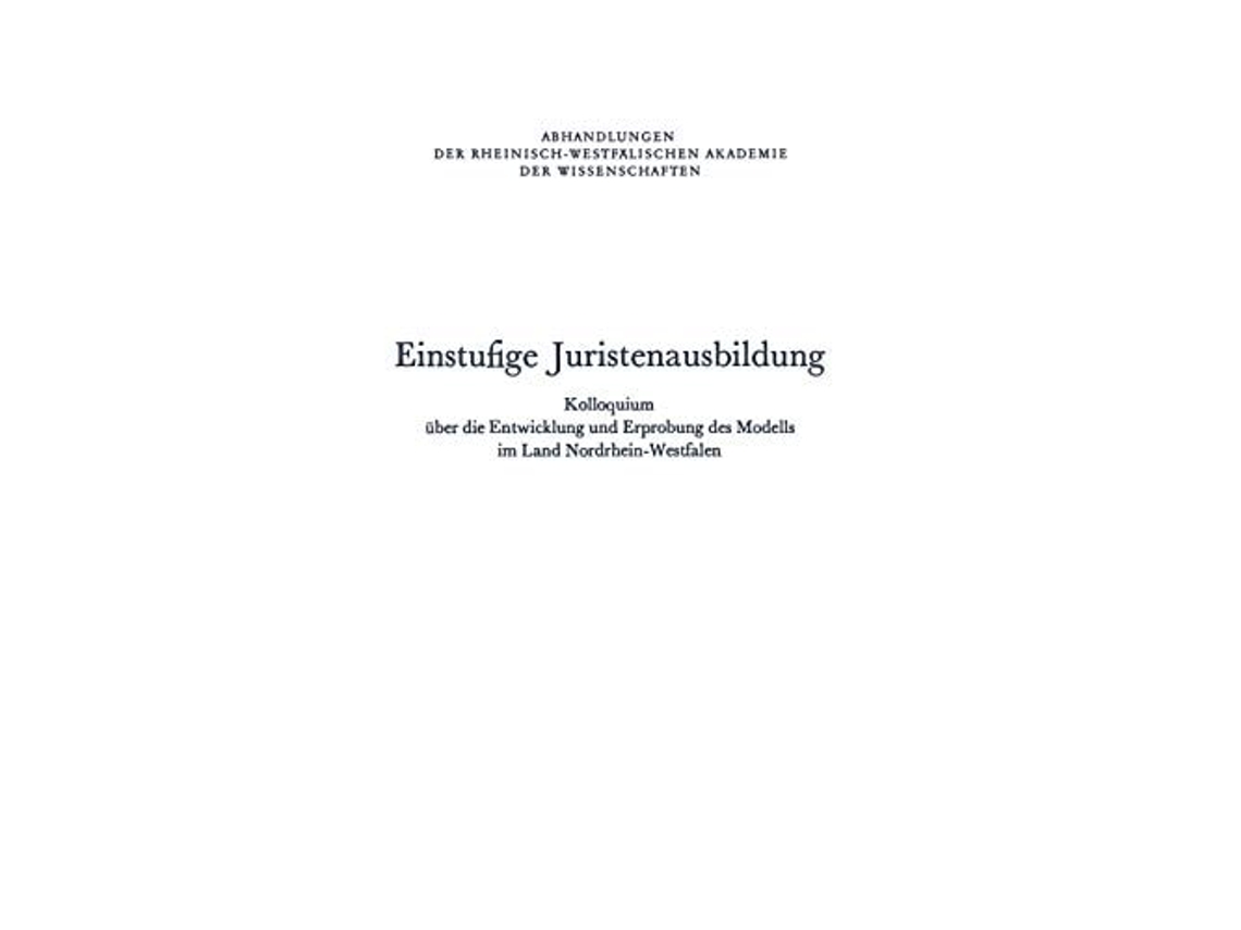 Livro Einstufige Juristenausbildung Kolloquium, Bremen, Sept 1974 De Na Rhein-westf Akad D Wiss (alemão)