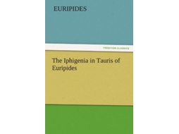 Livro The Iphigenia In Tauris Of Euripides De Euripides (inglês)
