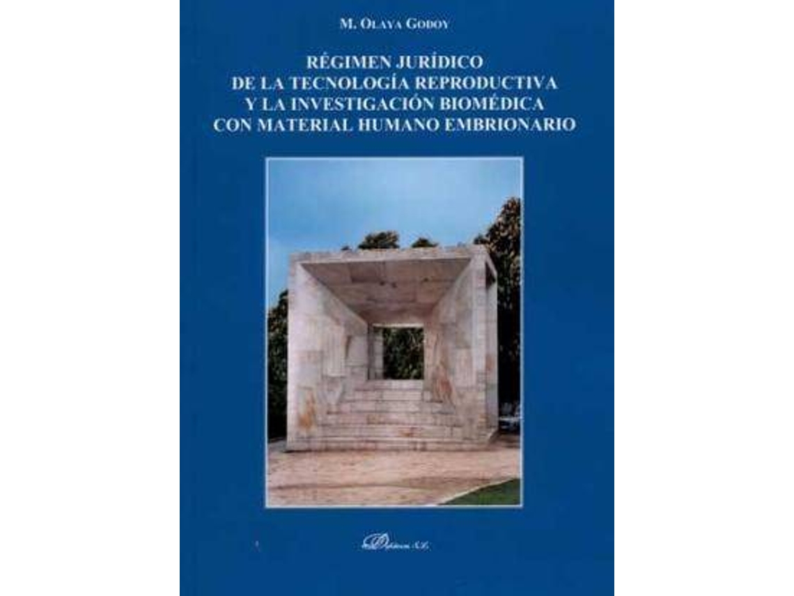 Livro Régimen Jurídico De La Tecnología Reproductiva Y La Investigación Biomédica Con Material Humano Embrionario de M Olaya Godoy Vázquez (Espanhol)