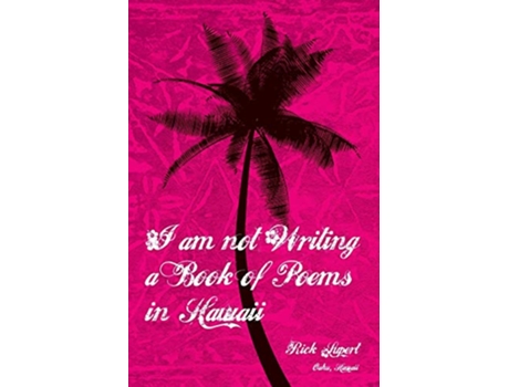 Livro I Am Not Writing a Book of Poems in Hawaii de Rick Lupert (Inglês)