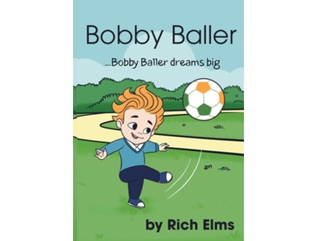Livro Bobby Baller ...Bobby Baller dreams big de Rich Elms (Inglês)