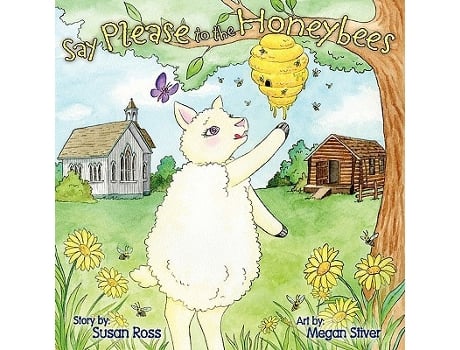 Livro Say Please to the Honeybees de Susan R Ross (Inglês)