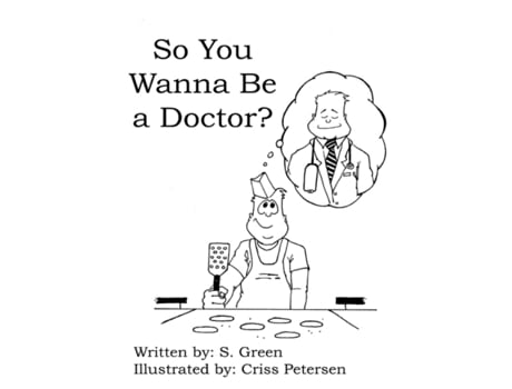 Livro So You Wanna Be a Doctor? S. Green (Inglês)