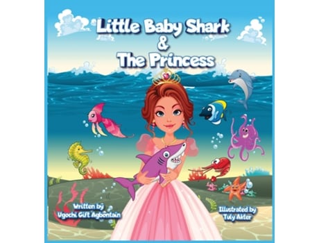 Livro Little Baby Shark Amp The Princess De Agbontain, Ugochi Et Al. (inglês)