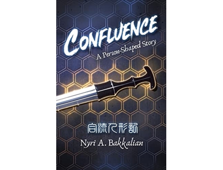 Livro Confluence A PersonShaped Story de Nyri A Bakkalian (Inglês)