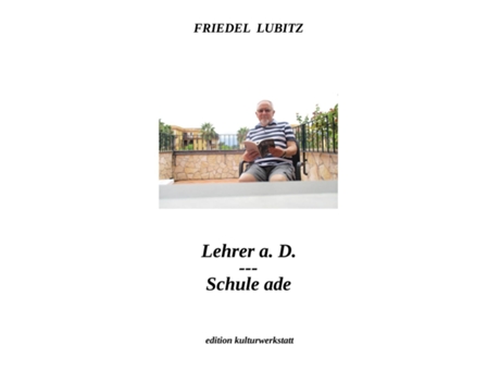 Livro Lehrer A.d. - Schule Ade De Friedel Lubitz (inglês)