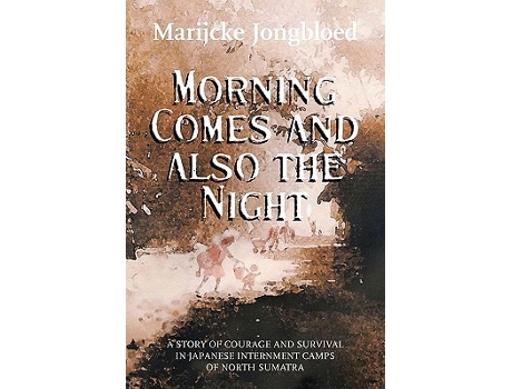 Livro Morning Comes and Also the Night de Marijcke Jongbloed (Inglês)