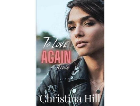 Livro To Love Again De Christina Hill (inglês)