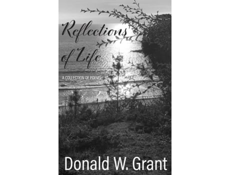 Livro Reflections Of Life De Donald W Grant (inglês)