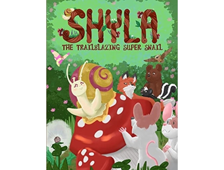 Livro Shyla the Trailblazing Super Snail de Jane Park Smith (Inglês)