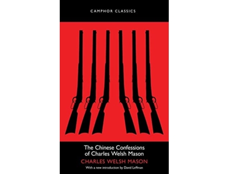 Livro The Chinese Confessions Of Charles Welsh Mason De Charles Welsh Mason (inglês)