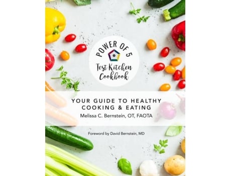 Livro Power of 5 Test Kitchen Cookbook Your Guide to Healthy Cooking and Eating de Bernstein, Melissa et al. (Inglês)