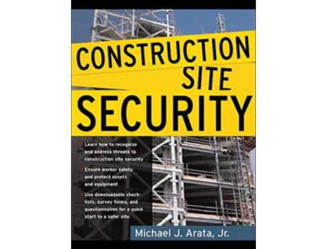 Livro Construction Site Security de Michael Arata (Inglês - Capa Dura)