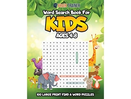 Livro Word Search For Kids Ages 48 100 Large Print Find A Word Puzzles de Brain Trainer (Inglês)