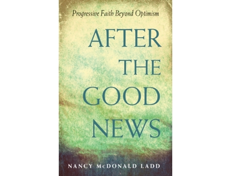 Livro after the good news de nancy mcdonald (nancy mcdonald ladd) ladd (inglês)