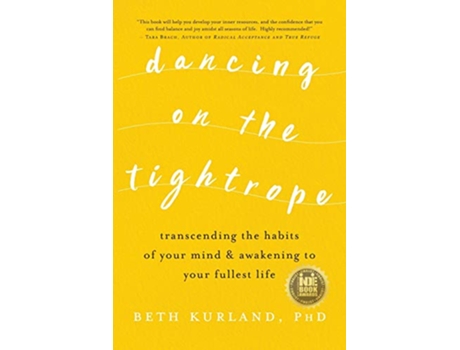 Livro Dancing on the Tightrope Transcending the Habits of Your Mind Awakening to Your Fullest Life de Beth Kurland (Inglês)
