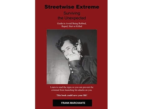 Livro Streetwise Extreme Surviving the Unexpected de Frank Marchante (Inglês)