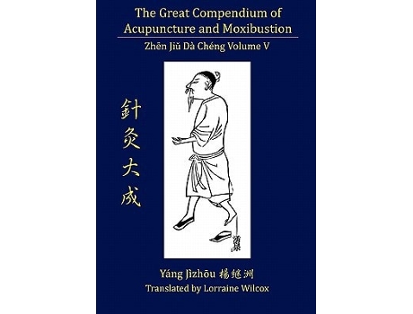 Livro The Great Compendium of Acupuncture and Moxibustion Vol. V de Lorraine Wilcox ( Inglês )