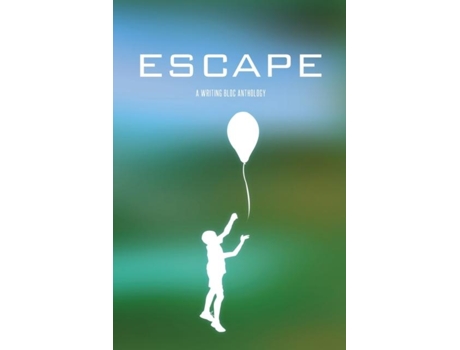 Livro Escape A Writing Bloc Anthology De Writing Bloc (inglês)