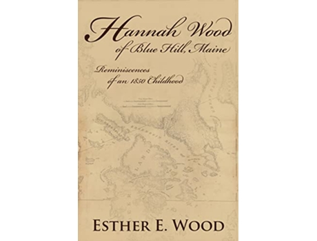 Livro Hannah Wood of Blue Hill Maine de Esther E Wood (Inglês)