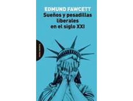 Livro Sueños Y Pesadillas Liberales En El Siglo XXI