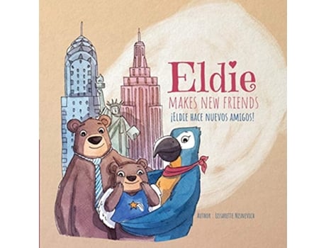 Livro Eldie makes new friends Eldie hace nuevos amigos de Lissarette Nisnevich (Inglês)