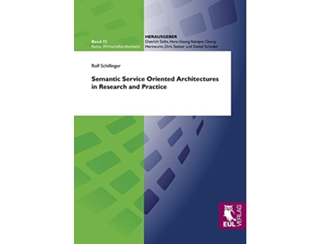 Livro Semantic Service Oriented Architectures in Research and Practice de Rolf Schillinger ( Inglês )