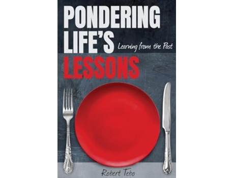 Livro Pondering Lifes Lessons de Robert Tebo (Inglês)