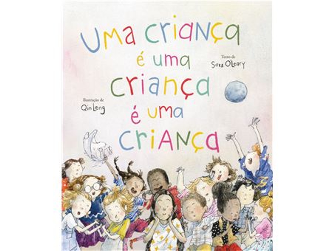 Livro Uma Criança é uma criança é uma Criança de Sara O'Leary (Português)