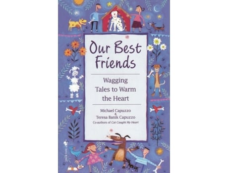 Livro Our Best Friends: Wagging Tales to Warm the Heart Michael Capuzzo (Inglês)
