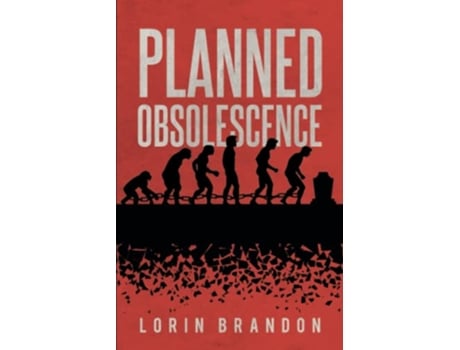 Livro Planned Obsolescence A manuscript of life de Lorin Brandon (Inglês)