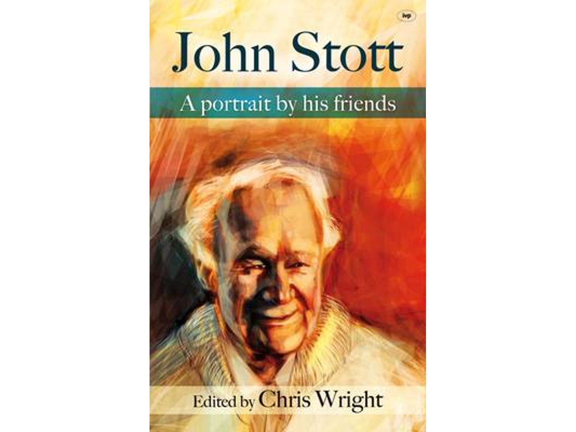 Livro John Stott de Chris Wright e Christopher Jh Wright (Inglês - Capa Dura)
